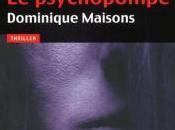 psychopompe, Dominique Maisons