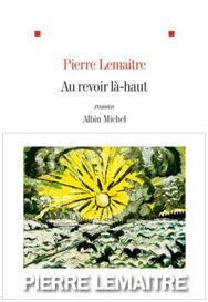 pierre-lemaitre-au-revoir-la-haut-prix-goncourt-2013