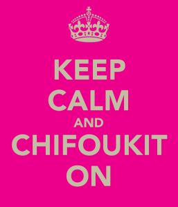 keep-calm-and-chifoukit-on-2.png