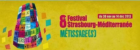 Le 8ème Festival Strasbourg‐Méditerranée propose Métissage(s) !