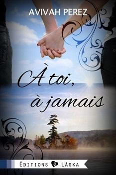 A toi à jamais de Avivah Perez