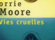 Vies cruelles, Lorrie Moore