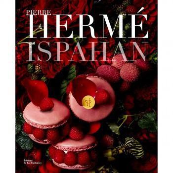 Gourmandise : Le livre Ispahan, de Pierre Hermé
