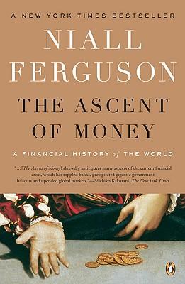 The ascent of Money : A financial History of the world