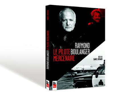 Raymond Boulanger - Pilote mercenaire