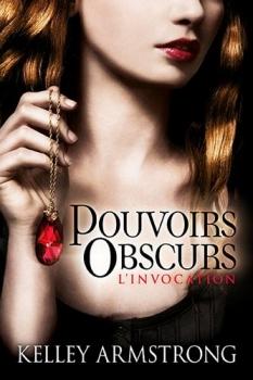Couverture Pouvoirs Obscurs, tome 1 : L'Invocation