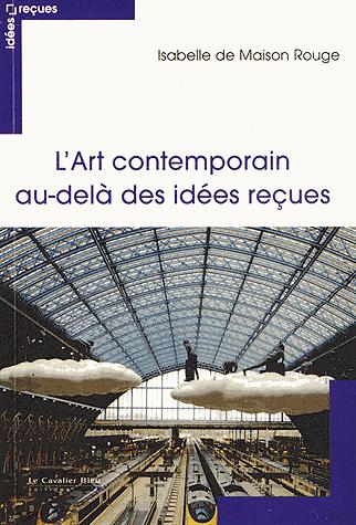 « L’Art contemporain, au-delà des idées reçues »