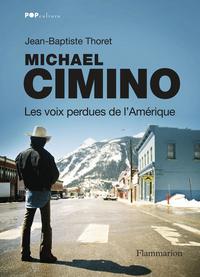 Michael Cimino, les voix perdues de l'Amérique par Thoret