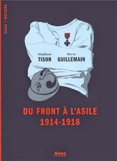 Du front à l’asile, 1914-1918, Stephane Tison et Hervé Guillemain