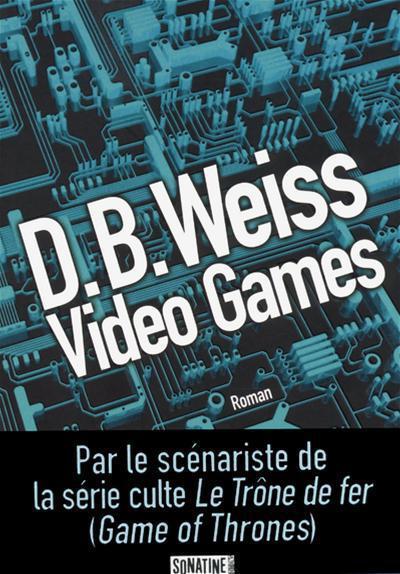 Video Games - D.B. Weiss