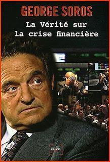 Georges Soros, La vérité sur la crise financière, Editions Denoël, Paris, 2008