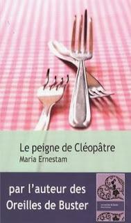 Le peigne de Cléopâtre, Maria Ernestam