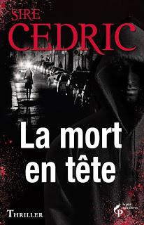 LA MORT EN TÊTE de Sire Cédric
