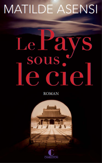 Le pays sous le ciel - Matilde Asensi