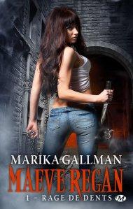 Maeve Regan - Tome 1: Rage de Dents de Marika Gallman