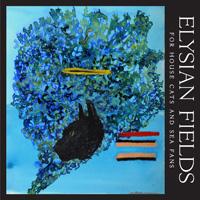 Grosse annonce : nouvel album d’Elysian Fields pour le 4 février 2014.
Pochette peinte par John Lurie. Titre : For House Cats And Sea Fans.
Attente : grande.