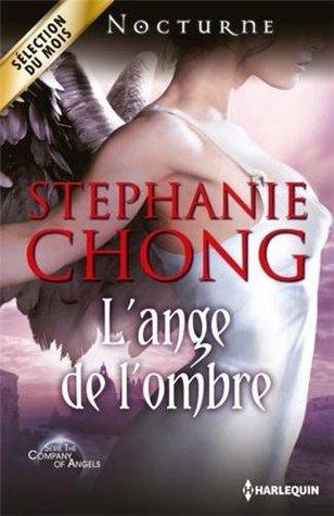 La Compagnie des Anges T.2 : L'ange de l'ombre - Stephanie Chong