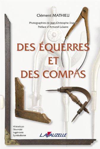 Vient de paraître : Des équerres et des compas, par Clément Mathieu