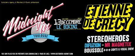 Midnight in toulouse 13.12 [CONCOURS] MIDNIGHT IN TOULOUSE: ETIENNE DE CRECY, STEREOHEREOS...13/12 | LE BIKINI