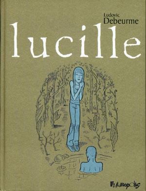 ** Lucille / Ludovic Debeurme (2006)