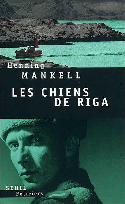 couverture du roman de henning mankell les chiens de riga avec kurt wallander