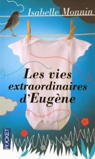 Les vies extraordinaires d’Eugène, Isabelle Monnin