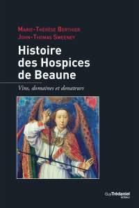 Histoire des Hospices de Beaune - Guy Trédaniel Editeur