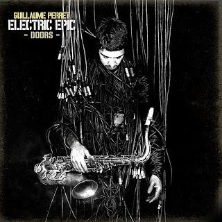 Guillaume Perret and The Electric Epic - Doors - EP (2013)