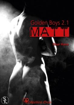 Les Golden Boys 2.1 : Matt de Fleur Hana