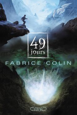 La dernière guerre, tome 1 : 49 jours de Fabrice Colin