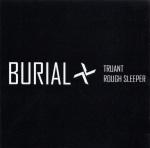 Burial ‘ Rival Dealer