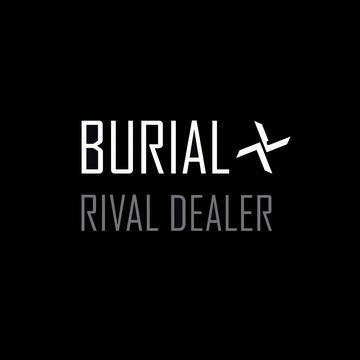 Burial - Rave Dealer