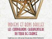 Conférence Indiens Bons Drilles, Compagnons charpentiers Tour France Avignon, décembre 2013