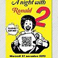 A night with ronald #2 ... flashez sur lui ce soir rue de la rep' ! 