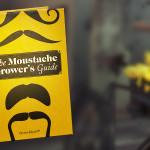 BOOK: The Moustache Grower’s Guide!