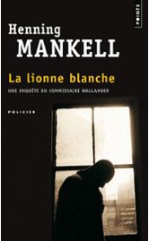La lionne blanche, Henning Mankell