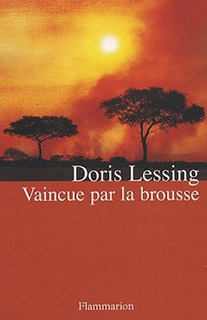 Vaincue par la brousse, Doris Lessing
