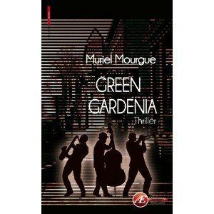 Green gardenia - Muriel MOURGUE Lectures de Liliba