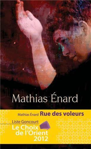 Rue des voleurs - Mathias Enard Lectures de Liliba