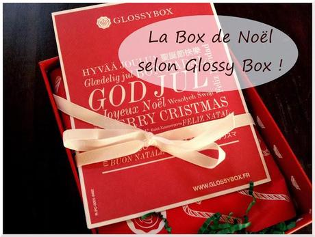 [Box] GlossyBox de Noël, Décembre 2013