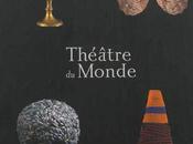 "Théâtre Monde", plongée dans cœur l’humanité Maison Rouge