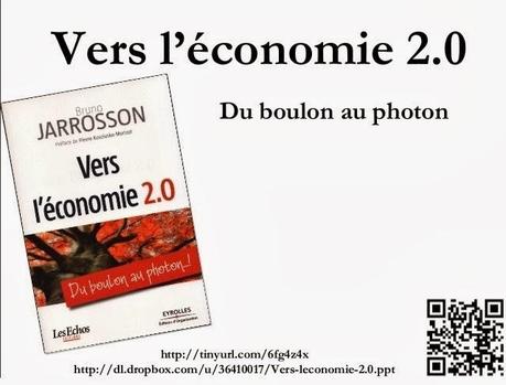 Vers l'Economie 2.0 : du Boulon au Photon ! - par Bruno Jarrosson