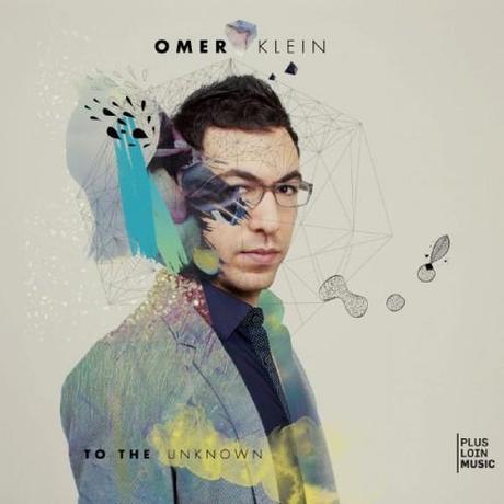 Musique : To the unknow de Omer Klein