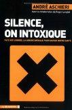 Silence, on intoxique : Face aux lobbies, la longue bataille pour sauver notre santé de Roger Lenglet (Editions Editions La Découverte)