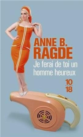 Je ferai de toi un homme heureux, Anne Ragde