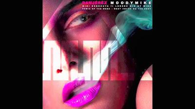 Moody Mike & Miki Debrouya ft Lorenz - Dangérèz