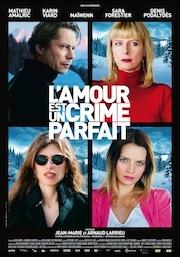 lamour est un crime parfait affiche Lamour est un crime parfait au cinéma : un polar montagnard ambigu au charme vénéneux