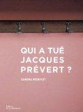 Qui a tué Jacques Prévert ?