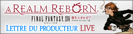 12ème lettre live du producteur de Final Fantasy XIV : ARR