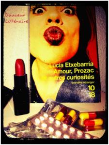 lucia-extebarria-amour-prozac-et-autres-curiosites-avis